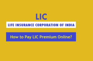 How to Pay LIC Premium Online Through Net Banking, Credit/Debit Card